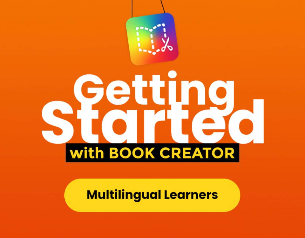 Featured Image for “Book Creator for Multilingual Learners: Breaking Barriers and Empowering Students”