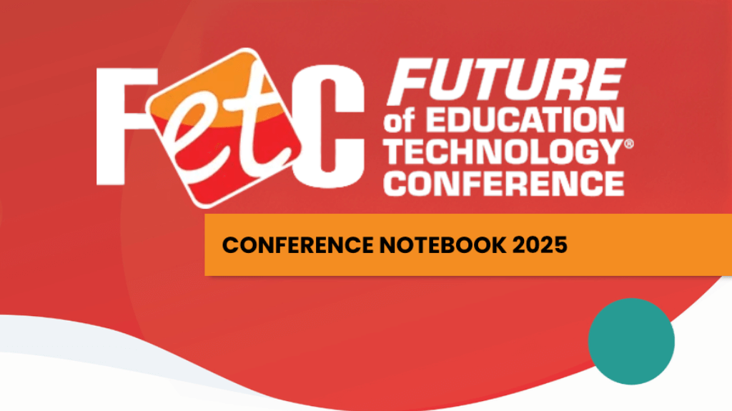 An image of the Future of Education Technology Conference (FETC) 2025 logo with a red gradient background. The text 'Conference Notebook 2025' is displayed on an orange banner across the lower portion of the design, accompanied by geometric shapes in teal and orange for a modern aesthetic.